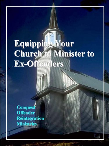 Equipping your Church to Minister to Ex-Offenders